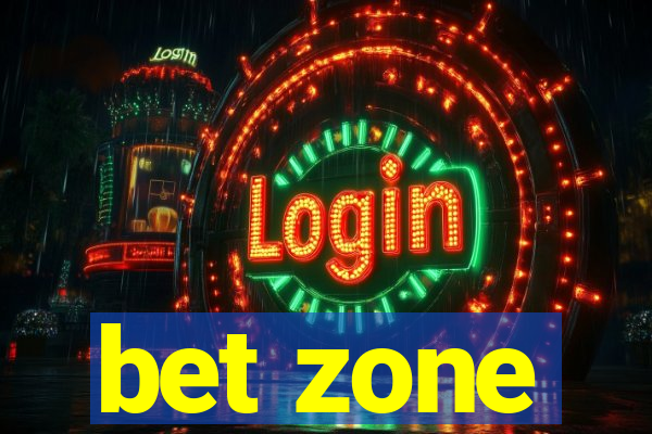 bet zone